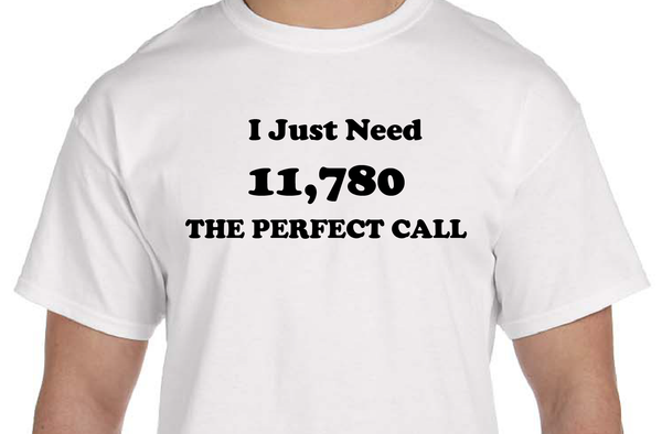 Perfect Call 11,780 T-Shirt