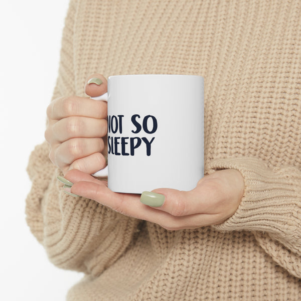 Not So Sleepy Coffee Mug