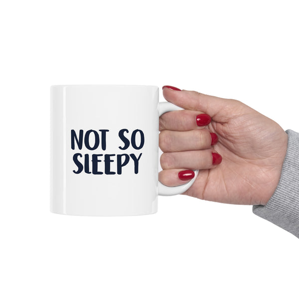 Not So Sleepy Coffee Mug