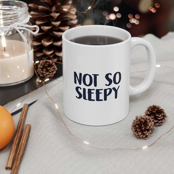 Not So Sleepy Coffee Mug