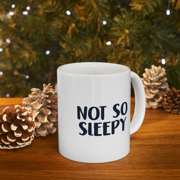 Not So Sleepy Coffee Mug