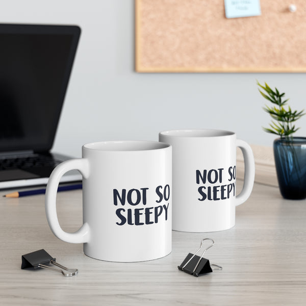 Not So Sleepy Coffee Mug