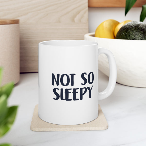 Not So Sleepy Coffee Mug