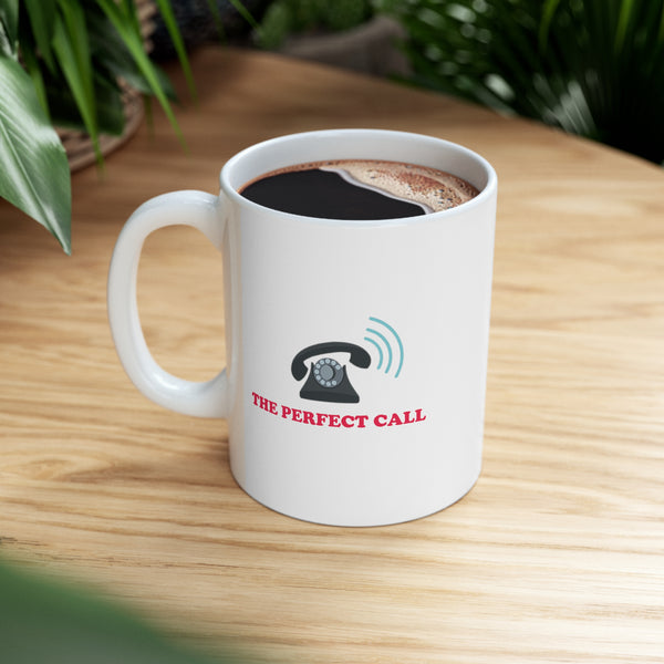 The Perfect Call Coffee Mug