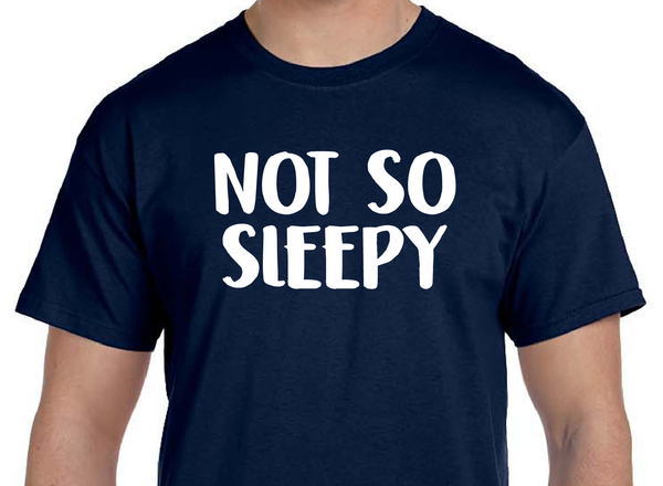 Not So Sleepy T-Shirt