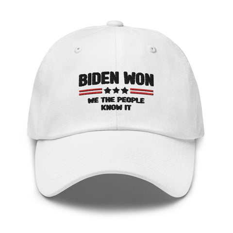 Biden Won - We The People Know It Embroidered Baseball Cap