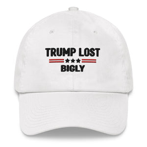 Trump Lost Bigly Embroidered Baseball Cap