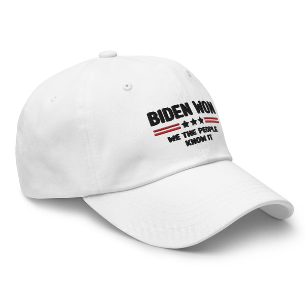 Biden Won - We The People Know It Embroidered Baseball Cap